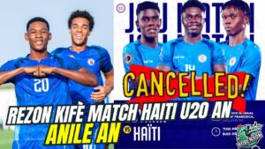 Rezon kifè match haiti u20 an